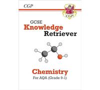 GCSE Chemistry AQA Knowledge Retriever: for the 2027 and 2028 exams (CGP AQA GCSE Chemistry)