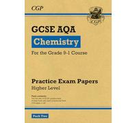 GCSE Chemistry AQA Practice Papers: Higher Pack 2: for the 2027 and 2028 exams (CGP AQA GCSE Chemistry)