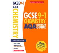GCSE Chemistry AQA Revision Guide. Perfect for Home Learning and includes a free revision app (Scholastic GCSE Grades 9-1 Revision and Practice)