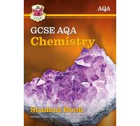New GCSE Chemistry AQA Student Book (includes Online Edition, Videos and Answers): (CGP AQA GCSE Chemistry)