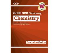 New GCSE Chemistry OCR Gateway Revision Guide: Includes Online Edition, Quizzes & Videos: (CGP OCR Gateway GCSE Chemistry)