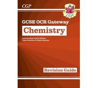 New GCSE Chemistry OCR Gateway Revision Guide: Includes Online Edition, Quizzes & Videos: (CGP OCR Gateway GCSE Chemistry)