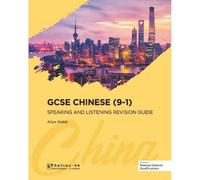 GCSE Chinese (9-1) Speaking and Listening Revision Guide