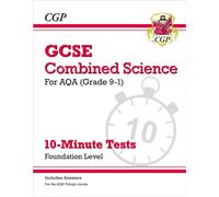 GCSE Combined Science: AQA 10-Minute Tests - Foundation (includes answers)