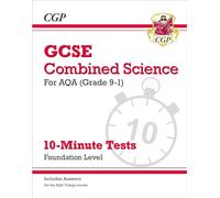 GCSE Combined Science: AQA 10-Minute Tests - Foundation (includes answers): for the 2027 and 2028 exams (CGP AQA GCSE Combined Science)
