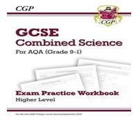 GCSE Combined Science AQA Exam Practice Workbook - Higher (answers sold separately) Paperback CGP Books Multi One Size