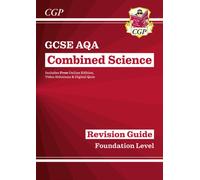 GCSE Combined Science AQA Foundation Revision Guide with CGP RevisionHub