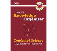 GCSE Combined Science AQA Knowledge Organiser - Higher: for the 2027 and 2028 exams (CGP AQA GCSE Combined Science)
