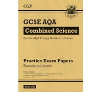 GCSE Combined Science AQA Practice Papers: Foundation Pack 1: for the 2027 and 2028 exams (CGP AQA GCSE Combined Science)