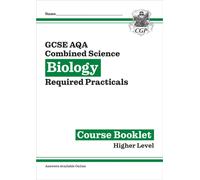 GCSE Combined Science Biology AQA Required Practicals Course Booklet - Higher