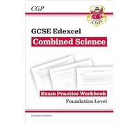 GCSE Combined Science Edexcel Exam Practice Workbook - Foundation (includes answers): for the 2027 and 2028 exams (CGP Edexcel GCSE Combined Science)
