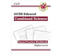 GCSE Combined Science Edexcel Exam Practice Workbook - Higher (answers sold separately): for the 2027 and 2028 exams (CGP Edexcel GCSE Combined Science)