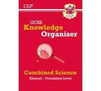 GCSE Combined Science Edexcel Knowledge Organiser - Foundation: for the 2027 and 2028 exams (CGP Edexcel GCSE Combined Science)
