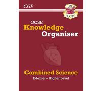 GCSE Combined Science Edexcel Knowledge Organiser - Higher: for the 2027 and 2028 exams (CGP Edexcel GCSE Combined Science)