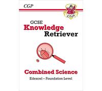 GCSE Combined Science Edexcel Knowledge Retriever - Foundation: for the 2027 and 2028 exams (CGP Edexcel GCSE Combined Science)