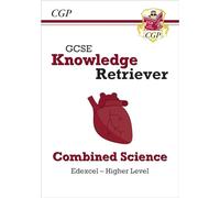 GCSE Combined Science Edexcel Knowledge Retriever - Higher: for the 2027 and 2028 exams (CGP Edexcel GCSE Combined Science)