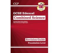 GCSE Combined Science Edexcel Revision Guide - Foundation inc. Online Edition, Videos & Quizzes: (CGP Edexcel GCSE Combined Science)