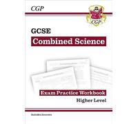 GCSE Combined Science Exam Practice Workbook - Higher (includes answers): for the 2027 and 2028 exams