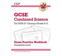 GCSE Combined Science: OCR 21st Century Exam Practice Workbook - Foundation: (CGP OCR 21st GCSE Combined Science)