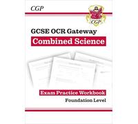 New GCSE Combined Science OCR Gateway Exam Practice Workbook - Foundation: (CGP OCR Gateway GCSE Combined Science)