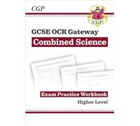 New GCSE Combined Science OCR Gateway Exam Practice Workbook – Higher