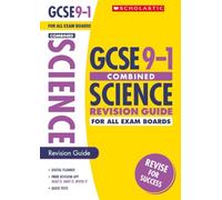 GCSE Combined Science Revision Guide for All Boards. Perfect for Home Learning and includes a free revision app (Scholastic GCSE Grades 9-1 Revision and Practice)