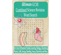 GCSE Combined Science Revision Word Search, 6 x 9 inches, 110 pages: Over 50 Revision Puzzles Covering Biology, Chemistry, Physics, Cells, Energy, Bonding, Forces, Electricity and More