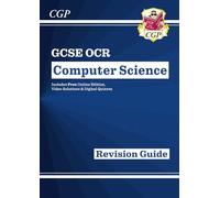 GCSE Computer Science OCR Revision Guide includes Online Edition, Videos & Quizzes: perfect for the 2026 and 2027 exams (CGP OCR GCSE Computer Science)