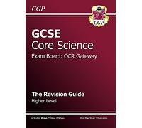 GCSE Core Science OCR Gateway Revision Guide - Higher (with online edition)