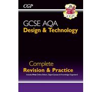GCSE Design & Technology AQA Complete Revision & Practice (with Online Edition and Quizzes): perfect for the 2027 and 2028 exams (CGP AQA GCSE D&T)
