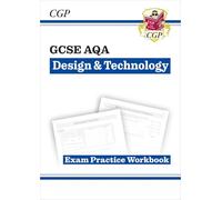 GCSE Design & Technology AQA Exam Practice Workbook: perfect for the 2027 and 2028 exams (CGP AQA GCSE DT)