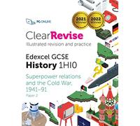 GCSE Edexcel History Superpower Relations and the Cold War: Illustrated Revision and Practice with CREST Integrated AI Exam Tutor (ClearRevise Edexcel GCSE History 1HI0)