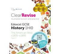 GCSE Edexcel History The American West: Illustrated Revision and Practice with CREST Integrated AI Exam Tutor (ClearRevise Edexcel GCSE History 1HI0) ... GCSE 1HI0 American West c1835-c1895 Paper 2)