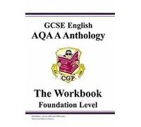 GCSE English AQA A Anthology Workbook - Foundation Level: Pt. 1 & 2