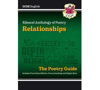 GCSE English Edexcel Poetry Guide - Relationships Anthology inc. Online Edition, Audio & Quizzes: (CGP Edexcel GCSE Poetry)