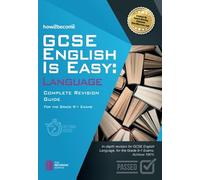 GCSE English is Easy: Language: Complete Revision Guide for the grade 9-1 Exams.