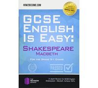 GCSE English is Easy: Shakespeare - Macbeth: Discussion, analysis and comprehensive practice questions to aid your GCSE. Achieve 100% (Revision Series)