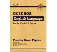 GCSE English Language AQA Practice Papers: (CGP AQA GCSE English Language)