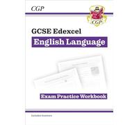 GCSE English Language Edexcel Exam Practice Workbook (includes Answers): for the 2027 and 2028 exams (CGP Edexcel GCSE English Language)