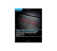GCSE English Literature for AQA Short Story Anthology Student Book