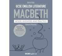 GCSE English Literature Revise Macbeth Model Answers and Practice: from GCSEEnglish.uk (Grade 9 AQA GCSE English Model Answers)