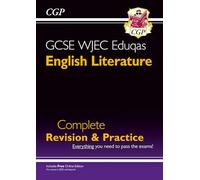 New GCSE English Literature WJEC Eduqas Complete Revision & Practice (with Online Edition): (CGP WJEC Eduqas GCSE English)