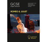 GCSE English - Romeo & Juliet - Revision Guide: 1 (Lightbulb Revision)