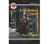GCSE English Text Guide - A Christmas Carol by CGP Books (2015-05-11)