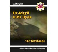 GCSE English Text Guide - Dr Jekyll and Mr Hyde includes Online Edition & Quizzes: for the 2026 and 2027 exams (CGP GCSE English Text Guides)