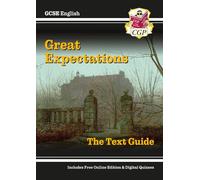 GCSE English Text Guide - Great Expectations includes Online Edition and Quizzes: for the 2025 and 2026 exams (CGP GCSE English Text Guides)