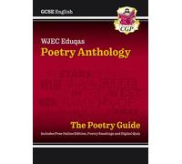 GCSE English WJEC Eduqas Anthology Poetry Guide includes Online Edition, Audio and Quizzes: (CGP WJEC Eduqas GCSE Poetry)
