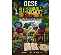 GCSE ENVIRONMENTAL MANAGEMENT: THE QUESTION IS...: THE THINKING BEHIND THE SUBJECT: 24 (THE GCSE QUESTION IS...)