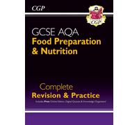 New GCSE Food Preparation & Nutrition AQA Complete Revision & Practice (with Online Ed. and Quizzes)