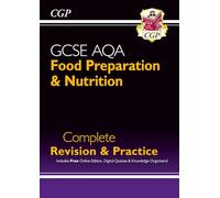 New GCSE Food Preparation & Nutrition AQA Complete Revision & Practice (with Online Ed. and Quizzes)